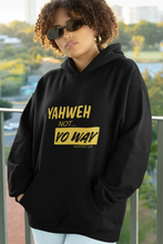 Load image into Gallery viewer, YAHWEH Not Yo Way Hoodie